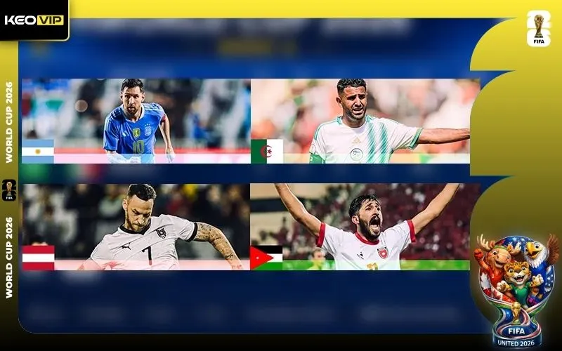 Cập nhật lịch thi đấu bảng J tại World Cup 2026 theo giờ Việt Nam