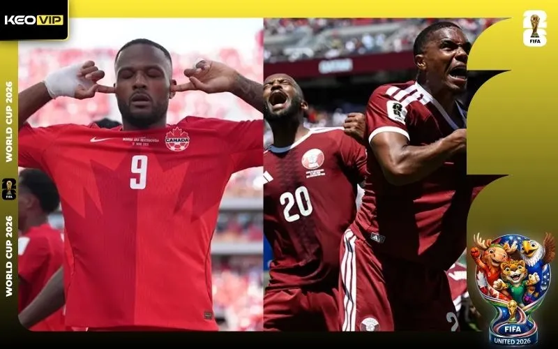 Nhận định Canada vs Qatar 05h00 ngày 19/6/2026