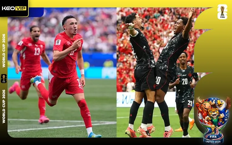 Nhận định Thụy Sĩ vs Canada 02h00 ngày 25/6/2026