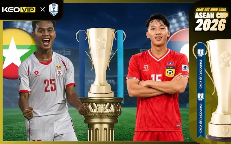 Nhận định Myanmar vs Lào 17h00 ngày 4/8/2026