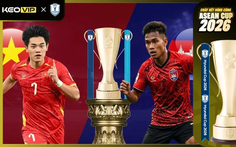 Nhận định Việt Nam vs Campuchia 20h00 ngày 7/8/2026